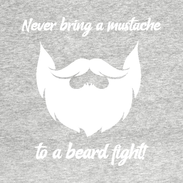 Never Bring A Mustache To A Beard Fight! by mikepod